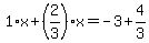 1%2Ax%2B%282%2F3%29%2Ax=-3%2B4%2F3
