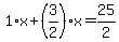 1%2Ax%2B%283%2F2%29%2Ax=25%2F2