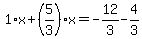 1%2Ax%2B%285%2F3%29%2Ax=-12%2F3-4%2F3