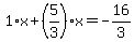 1%2Ax%2B%285%2F3%29%2Ax=-16%2F3