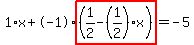 1%2Ax%2B-1%2Ahighlight%28%281%2F2-%281%2F2%29%2Ax%29%29=-5