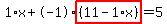 1%2Ax%2B-1%2Ahighlight%28%2811-1%2Ax%29%29=5