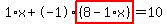 1%2Ax%2B-1%2Ahighlight%28%288-1%2Ax%29%29=10