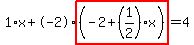 1%2Ax%2B-2%2Ahighlight%28%28-2%2B%281%2F2%29%2Ax%29%29=4