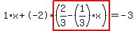 1%2Ax%2B-2%2Ahighlight%28%282%2F3-%281%2F3%29%2Ax%29%29=-3