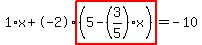 1%2Ax%2B-2%2Ahighlight%28%285-%283%2F5%29%2Ax%29%29=-10
