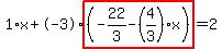 1%2Ax%2B-3%2Ahighlight%28%28-22%2F3-%284%2F3%29%2Ax%29%29=2