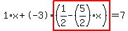 1%2Ax%2B-3%2Ahighlight%28%281%2F2-%285%2F2%29%2Ax%29%29=7