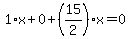 1%2Ax%2B0%2B%2815%2F2%29%2Ax=0