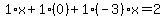 1%2Ax%2B1%2A%280%29%2B1%28-3%29x=2