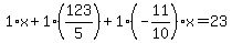 1%2Ax%2B1%2A%28123%2F5%29%2B1%28-11%2F10%29x=23