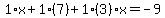 1%2Ax%2B1%2A%287%29%2B1%283%29x=-9