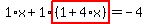 1%2Ax%2B1%2Ahighlight%28%281%2B4%2Ax%29%29=-4