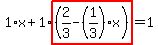 1%2Ax%2B1%2Ahighlight%28%282%2F3-%281%2F3%29%2Ax%29%29=1