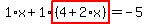 1%2Ax%2B1%2Ahighlight%28%284%2B2%2Ax%29%29=-5