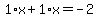 1%2Ax%2B1%2Ax=-2