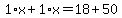 1%2Ax%2B1%2Ax=18%2B50