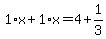 1%2Ax%2B1%2Ax=4%2B1%2F3