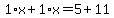 1%2Ax%2B1%2Ax=5%2B11