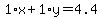 1%2Ax%2B1%2Ay=4.4