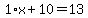 1%2Ax%2B10=13