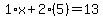 1%2Ax%2B2%285%29=13