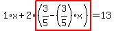 1%2Ax%2B2%2Ahighlight%28%283%2F5-%283%2F5%29%2Ax%29%29=13