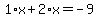 1%2Ax%2B2%2Ax=-9