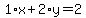 1%2Ax%2B2%2Ay=2