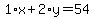 1%2Ax%2B2%2Ay=54