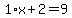 1%2Ax%2B2=9