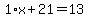 1%2Ax%2B21=13