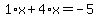 1%2Ax%2B4%2Ax=-5