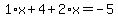 1%2Ax%2B4%2B2%2Ax=-5