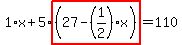 1%2Ax%2B5%2Ahighlight%28%2827-%281%2F2%29%2Ax%29%29=110