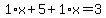 1%2Ax%2B5%2B1%2Ax=3