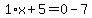 1%2Ax%2B5=0-7