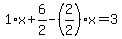 1%2Ax%2B6%2F2-%282%2F2%29%2Ax=3
