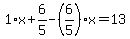 1%2Ax%2B6%2F5-%286%2F5%29%2Ax=13