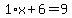 1%2Ax%2B6=9