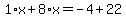 1%2Ax%2B8%2Ax=-4%2B22