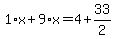 1%2Ax%2B9%2Ax=4%2B33%2F2