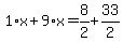 1%2Ax%2B9%2Ax=8%2F2%2B33%2F2