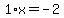 1%2Ax=-2