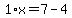 1%2Ax=7-4