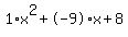 1%2Ax%5E2%2B-9%2Ax%2B8