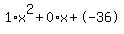 1%2Ax%5E2%2B0%2Ax%2B-36