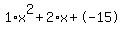 1%2Ax%5E2%2B2%2Ax%2B-15