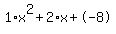 1%2Ax%5E2%2B2%2Ax%2B-8