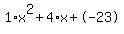 1%2Ax%5E2%2B4%2Ax%2B-23